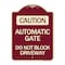 Signmission Caution Automatic Gate Do Not Block Driveway Heavy-Gauge Aluminum Sign, 24" x 18", BU-1824-24284 A-DES-BU-1824-24284 - alternate 1